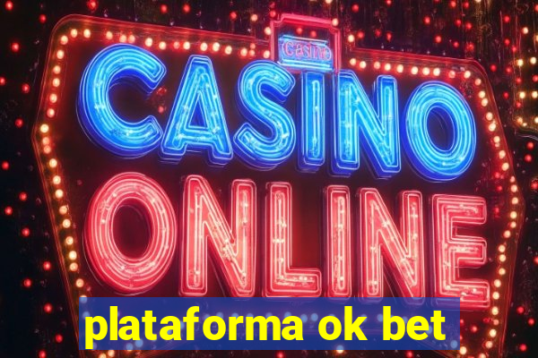 plataforma ok bet